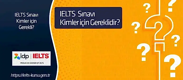 ielts sınavı kimler için gerekli ielts sınavı kimler için gerekli