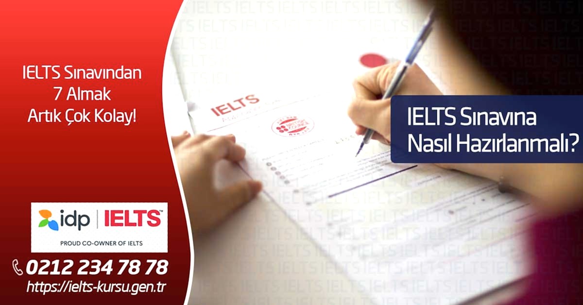ielts sınavına nasıl hazırlanmalıyım ielts sınavına nasıl hazırlanmalıyım